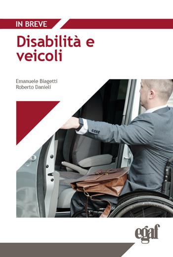 Disabilità e veicoli  - Libro Egaf 2026, In breve | Libraccio.it
