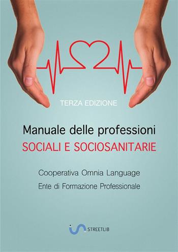 Manuale delle professioni sociali e socio-sanitarie - Giuseppe Valsecchi - Libro StreetLib 2019 | Libraccio.it