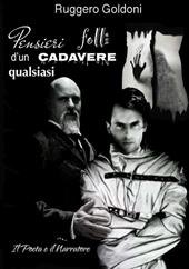 Pensieri folli d'un cadavere qualsiasi. Il poeta e il narratore