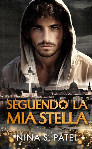 Seguendo la mia stella - Nina S. Patel - Libro StreetLib 2019 | Libraccio.it