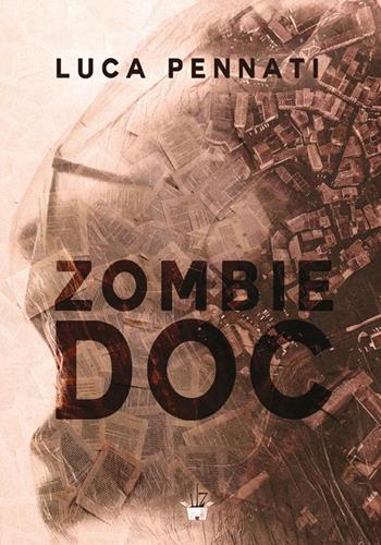 Zombie DOC - Luca Pennati - Libro StreetLib 2019 | Libraccio.it