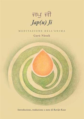 Jap(u) Ji. Meditazione dell'anima - Ravijit Kaur - Libro StreetLib 2020 | Libraccio.it