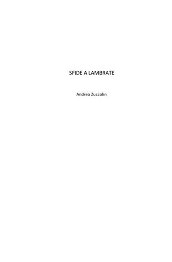 Sfide a Lambrate - Andrea Zuccolin - Libro StreetLib 2020 | Libraccio.it