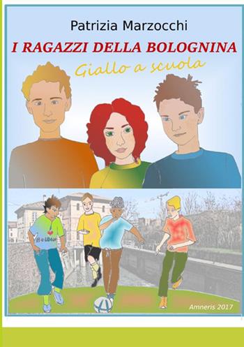 I ragazzi della Bolognina - Patrizia Marzocchi - Libro StreetLib 2020 | Libraccio.it