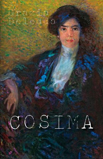 Cosima. La mia autobiografia - Grazia Deledda - Libro StreetLib 2020 | Libraccio.it