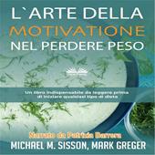 Libraccio L'Arte Della Motivazione Nel Perdere Peso (audiolibro)