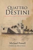 Quattro destini. Una tragedia greca in tempo di guerra - Michael Gordon Powell - Libro Tektime 2020 | Libraccio.it