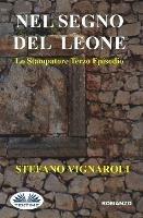 Nel segno del leone. Lo stampatore. Vol. 3 - Stefano Vignaroli - Libro Tektime 2020 | Libraccio.it