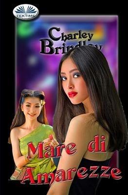 Mare di amarezze. La verga di Dio. Vol. 2 - Charley Brindley - Libro Tektime 2020 | Libraccio.it