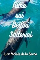 Rime sui delfini salterini - Juan Moisés De La Serna - Libro Tektime 2020 | Libraccio.it