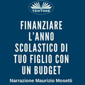 Libraccio Finanziare L’anno Scolastico Di Tuo Figlio Con Un Budget (audiolibro)