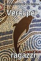 Versi per ragazzi - Juan Moisés De La Serna - Libro Tektime 2021 | Libraccio.it