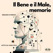 Libraccio Il Bene E Il Male Memorie (audiolibro)