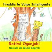 Libraccio Freddie La Volpe Intelligente (audiolibro)
