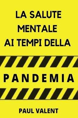 La salute mentale ai tempi della pandemia - Paul Valent - Libro Tektime 2021 | Libraccio.it