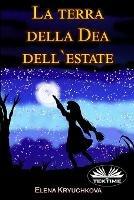La terra della dea dell'estate - Elena Kryuchkova - Libro Tektime 2022 | Libraccio.it