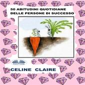 Libraccio 50 Abitudini Quotidiane Delle Persone Di Successo (audiolibro)