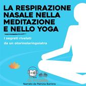 Libraccio La Respirazione Nasale Nella Meditazione E Nello Yoga (audiolibro)