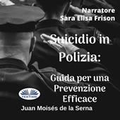 Libraccio Suicidio In Polizia: Guida Per Una Prevenzione Efficace (audiolibro)