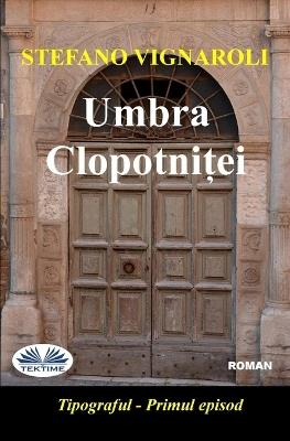 Umbra clopotni?ei. Tipograful - Stefano Vignaroli - Libro Tektime 2024 | Libraccio.it