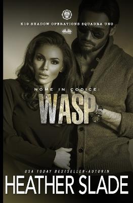 Nome in codice: Wasp - Heather Slade - Libro Tektime 2025 | Libraccio.it