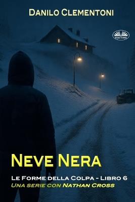 Neve nera. Le forme della colpa - Danilo Clementoni - Libro Tektime 2026 | Libraccio.it