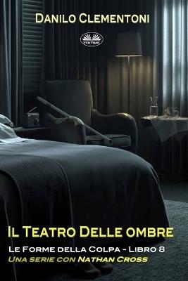 Il teatro delle ombre. Le forme della colpa - Danilo Clementoni - Libro Tektime 2026 | Libraccio.it
