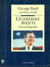 Guardare avanti. Un'autobiografia