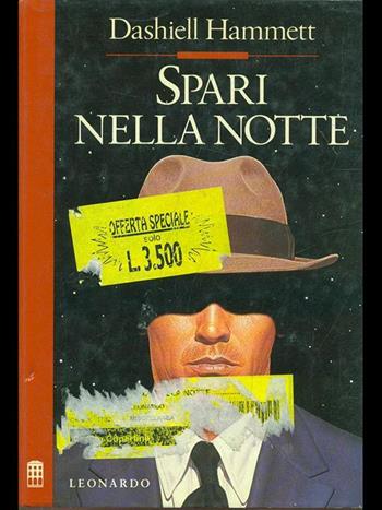 Spari nella notte - Dashiell Hammett - Libro Leonardo (Milano) 1989, Narrativa | Libraccio.it