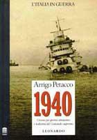 1940. L'Italia in guerra. Giorno per giorno attraverso i bollettini del comando supremo - Arrigo Petacco - Libro Leonardo (Milano) 1990, Saggistica | Libraccio.it