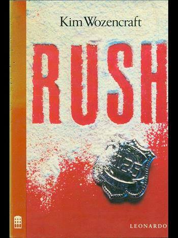 Rush - Kim Wozencraft - Libro Leonardo (Milano) 1990, Narrativa straniera | Libraccio.it