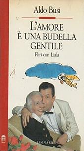 L' amore è una budella gentile. Flirt con Liala