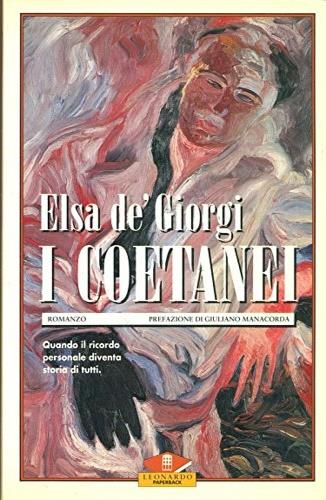 I coetanei - Elsa De' Giorgi - Libro Leonardo (Milano), Leonardo Paperback | Libraccio.it