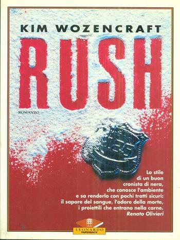 Rush - Kim Wozencraft - Libro Leonardo (Milano), Leonardo Paperback | Libraccio.it