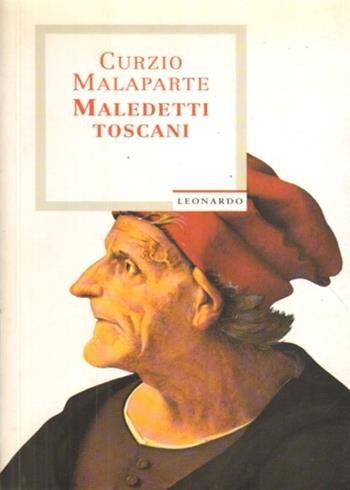 Maledetti toscani - Curzio Malaparte - Libro Leonardo (Milano) 1994, Narrativa | Libraccio.it