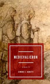 Storia di Galeotto e Maria. Medievalicron. Vol. 2