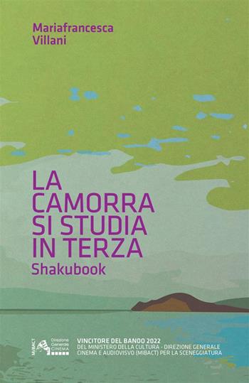 La camorra si studia in terza. Shakubook - Mariafrancesca Villani - Libro StreetLib 2019 | Libraccio.it