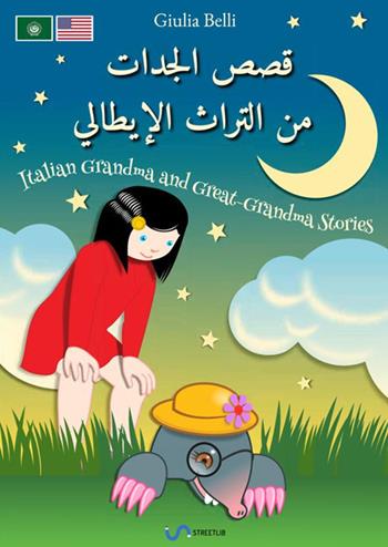I racconti di nonna e bisnonna. Ediz. inglese e araba - Giulia Belli - Libro StreetLib 2020 | Libraccio.it