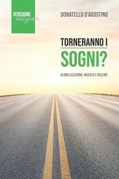 Torneranno i sogni? Globalizzazione, nascita e declino