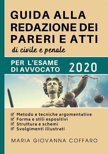 Guida alla redazione dei pareri e atti di civile e penale. Per l'esame di avvocato - Maria Giovanna Coffaro - Libro StreetLib 2020 | Libraccio.it