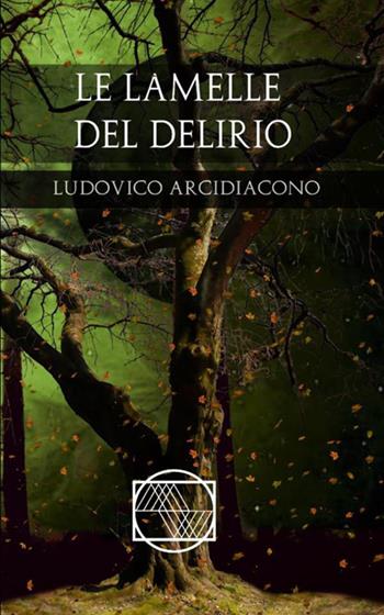 Le lamelle del delirio - Ludovico Arcidiacono - Libro StreetLib 2020 | Libraccio.it