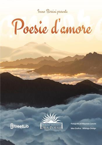Poesie d'amore - Ivano Bersini - Libro StreetLib 2020 | Libraccio.it