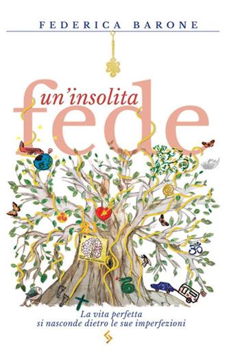 Un' insolita Fede. La vita perfetta si nasconde dietro le sue imperfezioni - Federica Barone - Libro StreetLib 2020 | Libraccio.it