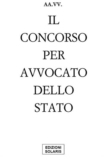 Il concorso per avvocato dello Stato  - Libro StreetLib 2020 | Libraccio.it