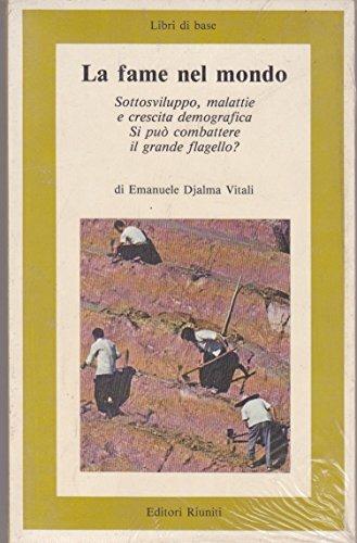 La fame nel mondo - Emanuele Vitali - Libro Editori Riuniti 1994 | Libraccio.it