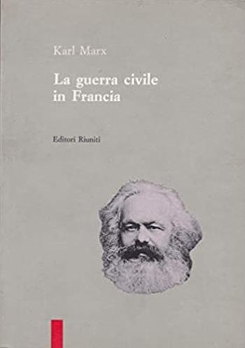 La guerra civile in Francia - Karl Marx - Libro Editori Riuniti 1994, I piccoli. Marx | Libraccio.it