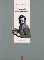 La scuola dei sentimenti - Giovanni Macchia - Libro Editori Riuniti 2009 | Libraccio.it