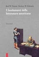 I fondamenti della letteratura americana -  H.W. Edwards - Libro Editori Internazionali Riuniti 1992, I testi | Libraccio.it