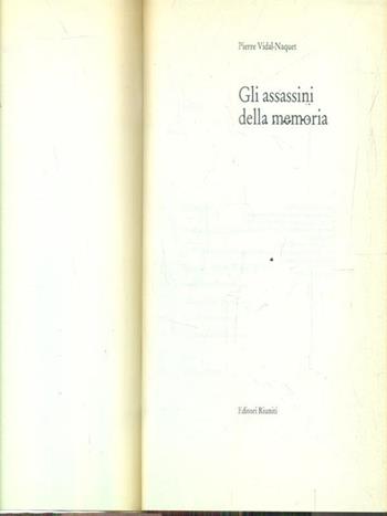 Gli assassini della memoria - Pierre Vidal-Naquet - Libro Editori Riuniti 1994, I libelli | Libraccio.it