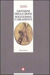 Giovanni della Croce. Solitudine e creatività - Rosa Rossi - Libro Editori Riuniti 1994, Gli studi. Letteratura | Libraccio.it